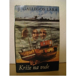 Gallegos Lara J. - Kríže na vode